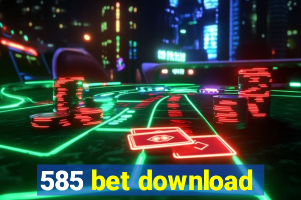 585 bet download